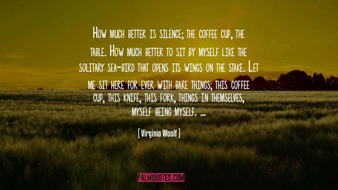 Coffee Cups quotes by Virginia Woolf