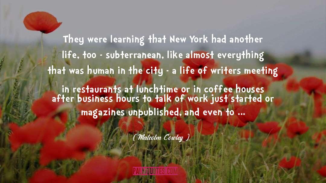 Coffee Houses quotes by Malcolm Cowley