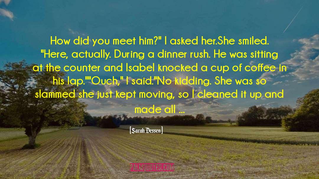 Coffee Houses quotes by Sarah Dessen