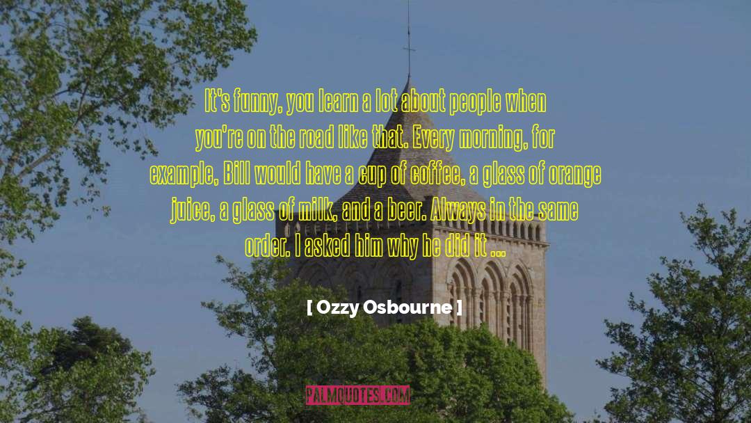 Coffee Houses quotes by Ozzy Osbourne