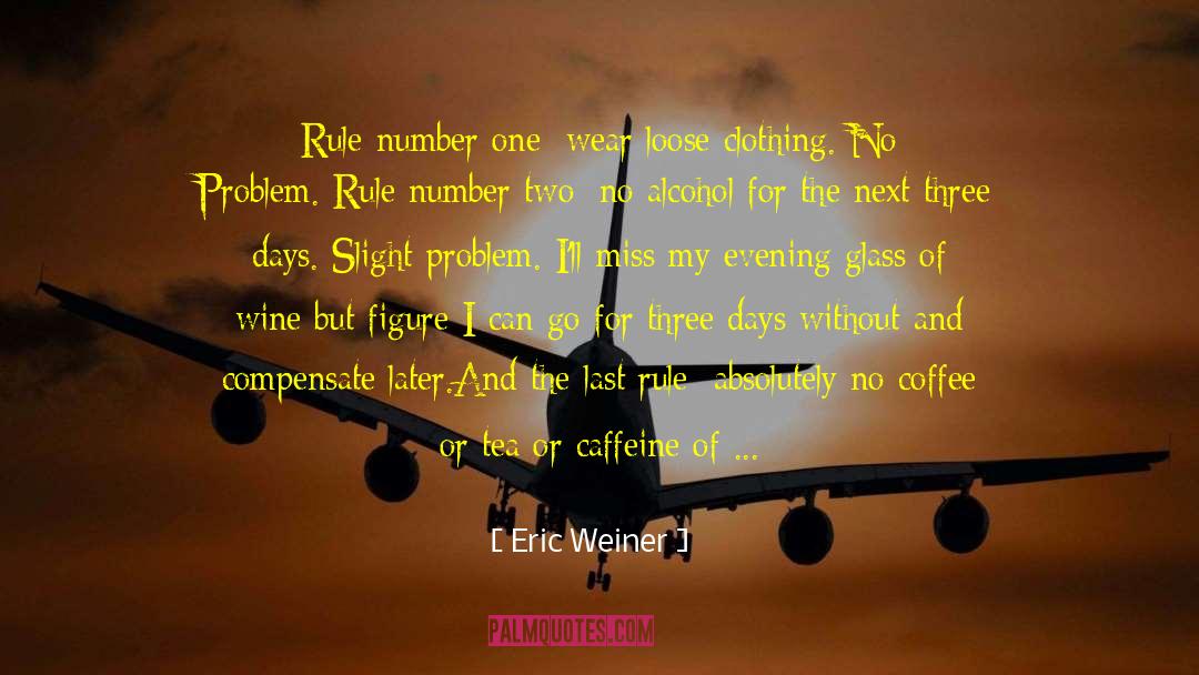 Coffee Humor quotes by Eric Weiner