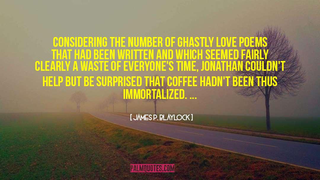 Coffee Humor quotes by James P. Blaylock