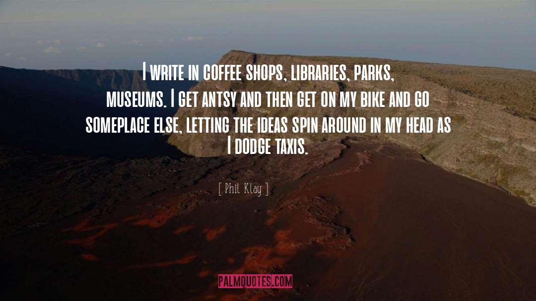 Coffee In Town quotes by Phil Klay