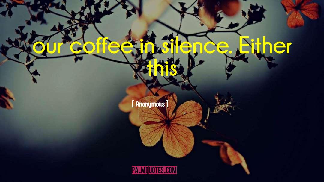 Coffee Lifestyle quotes by Anonymous