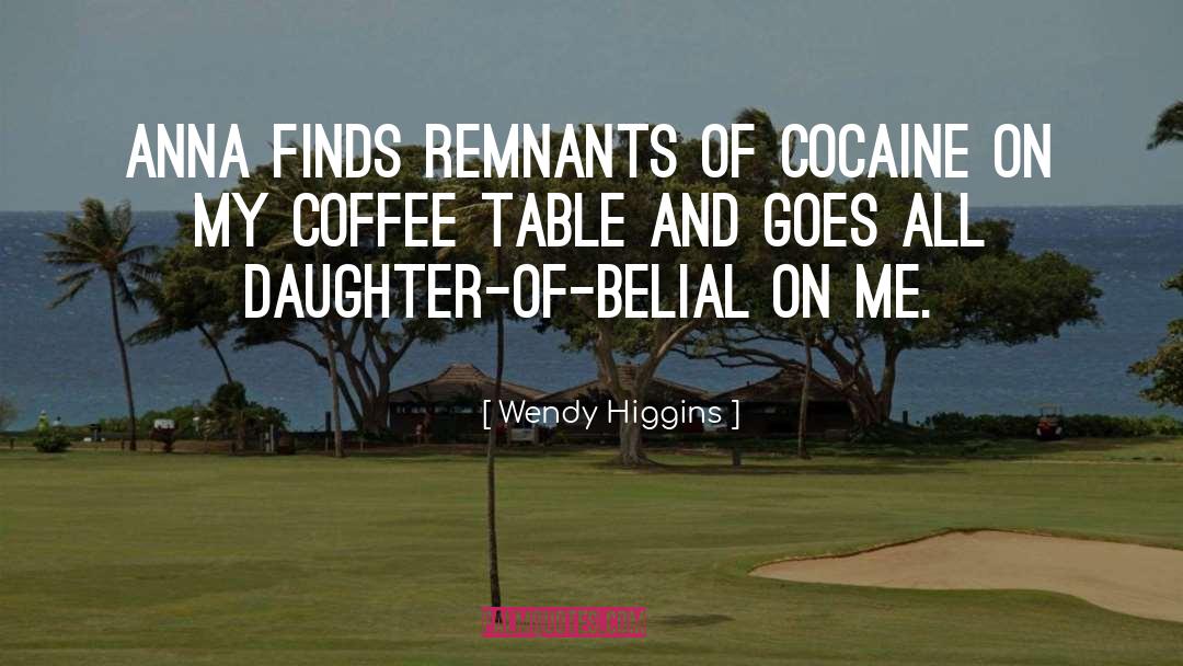 Coffee Lifestyle quotes by Wendy Higgins