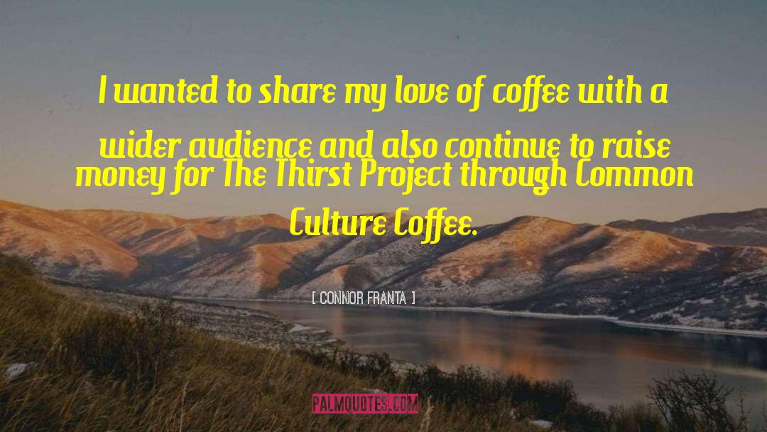 Coffee Love quotes by Connor Franta