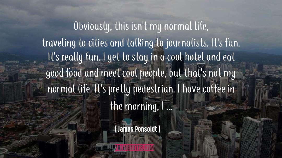 Coffee Lovers quotes by James Ponsoldt