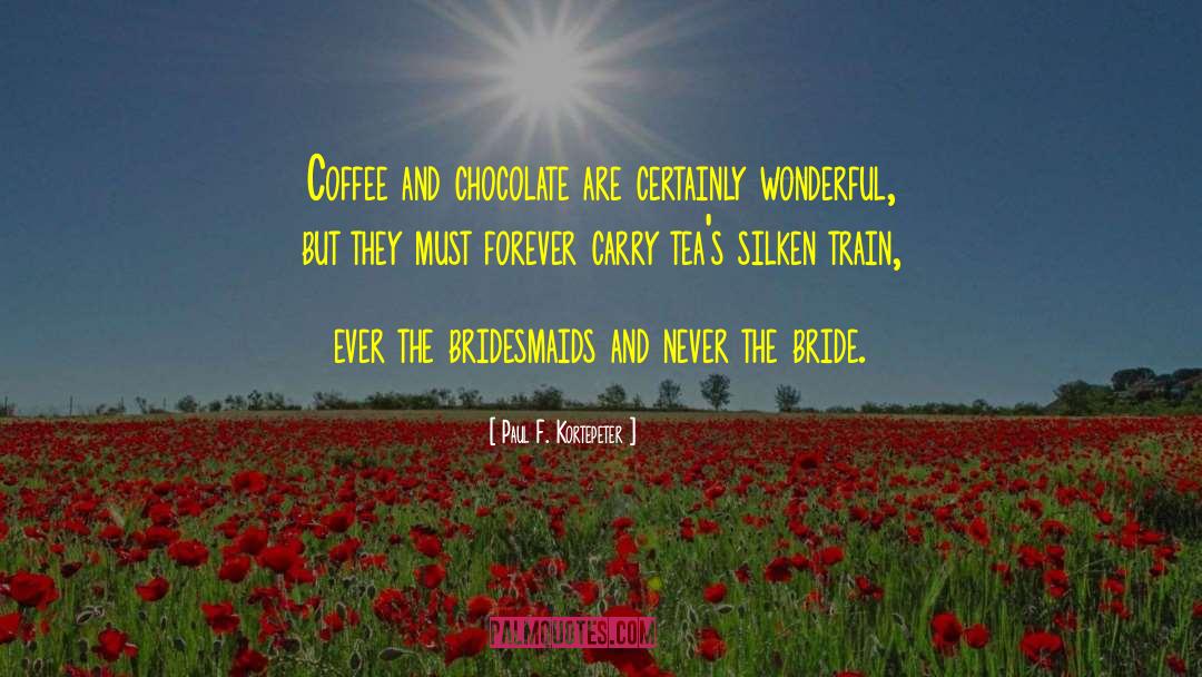 Coffee Lovers quotes by Paul F. Kortepeter