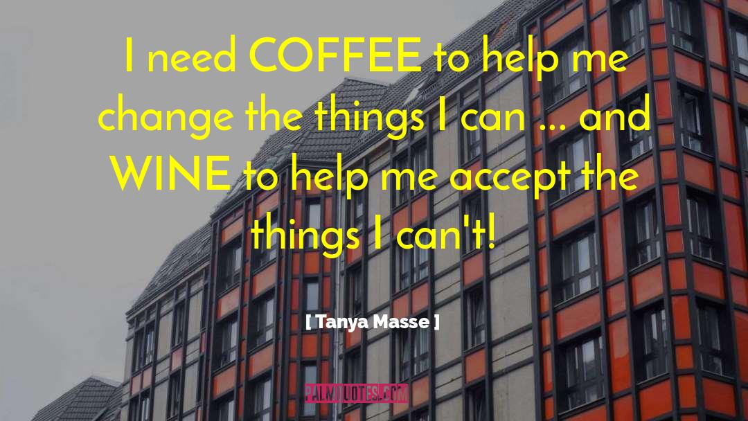 Coffee Lovers quotes by Tanya Masse