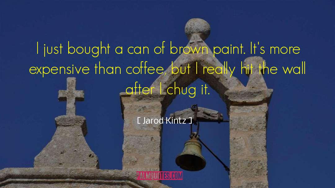 Coffee Mug quotes by Jarod Kintz