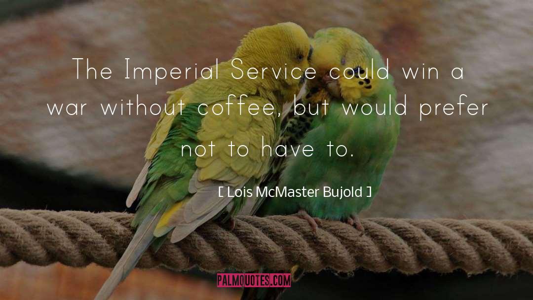Coffee quotes by Lois McMaster Bujold