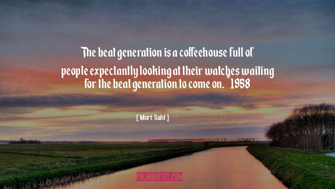 Coffeehouse quotes by Mort Sahl