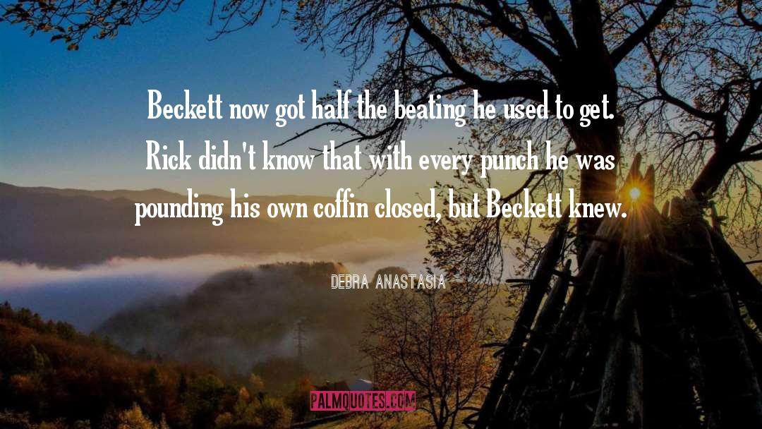 Coffin quotes by Debra Anastasia