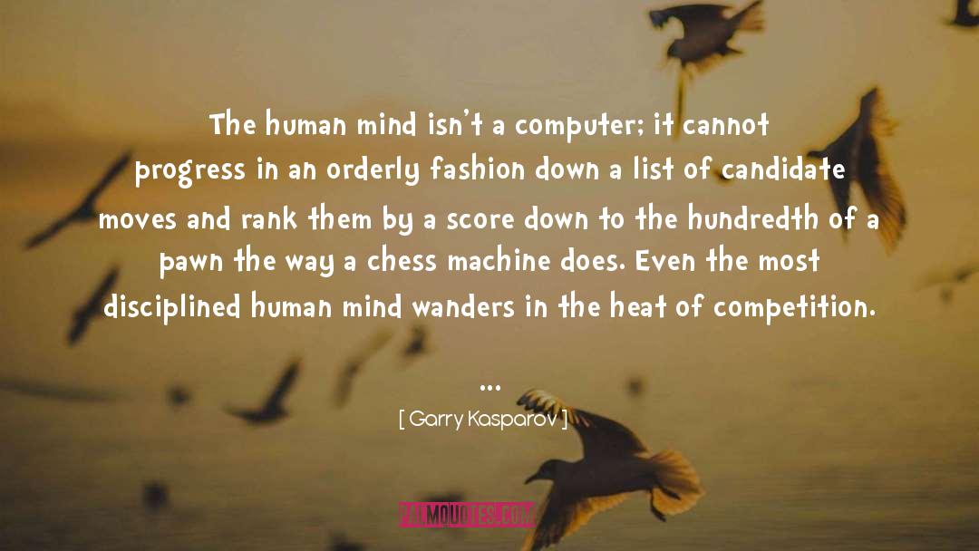 Cognition quotes by Garry Kasparov