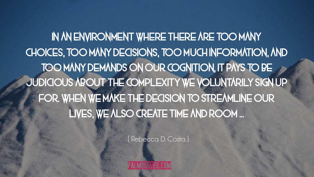 Cognition quotes by Rebecca D. Costa