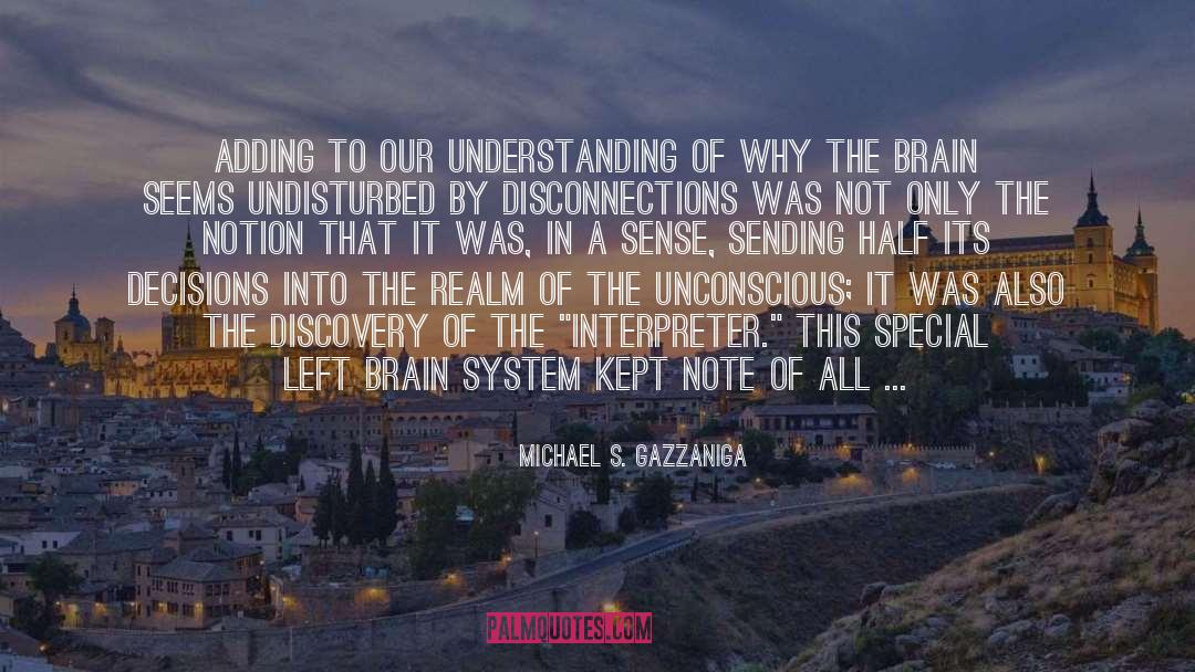 Cognitive Behavior Therapy quotes by Michael S. Gazzaniga