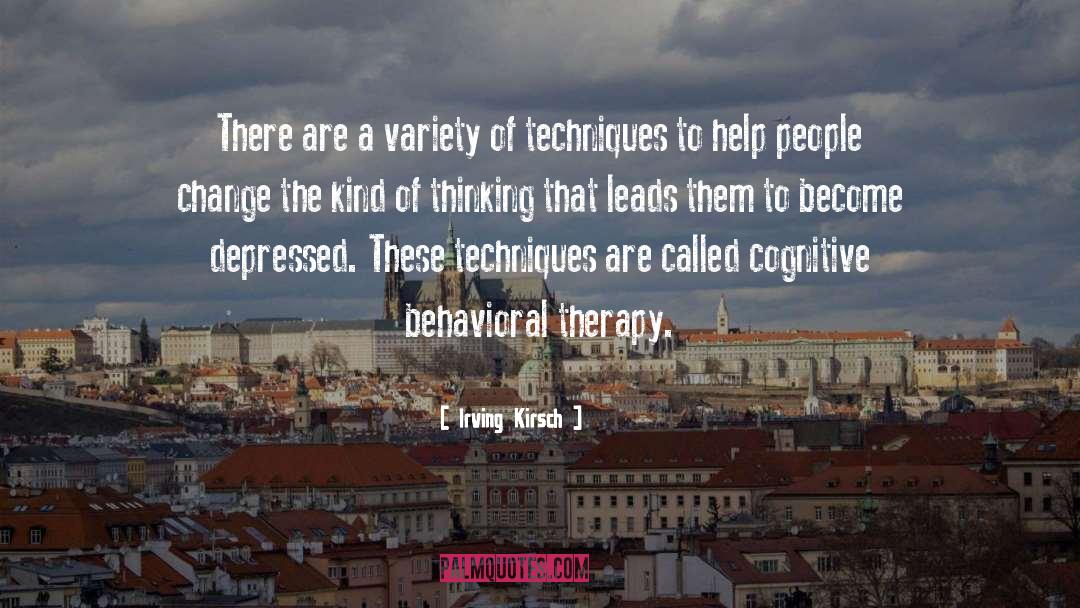 Cognitive Behavioral Therapist quotes by Irving Kirsch