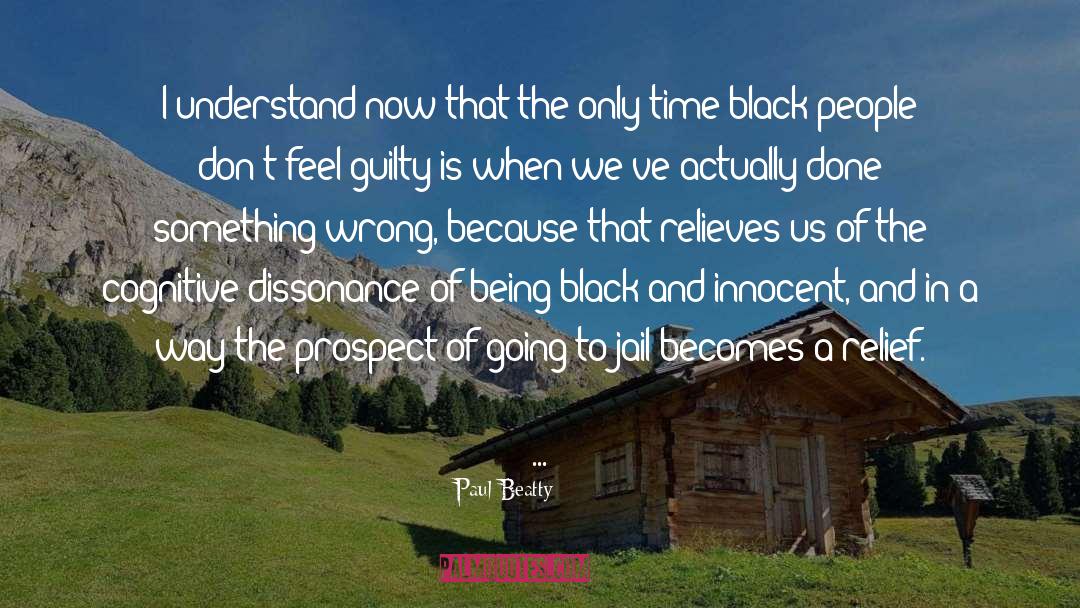 Cognitive Dissonance quotes by Paul Beatty
