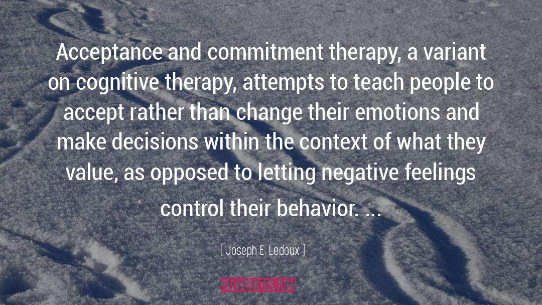 Cognitive Dissonance quotes by Joseph E. Ledoux