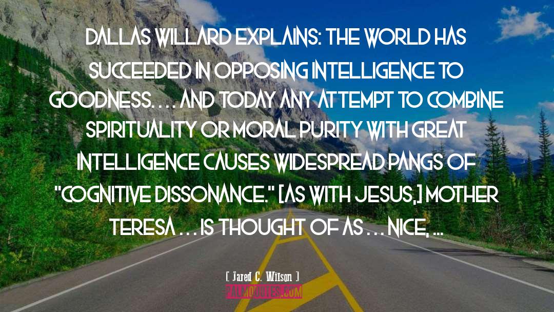 Cognitive Dissonance quotes by Jared C. Wilson