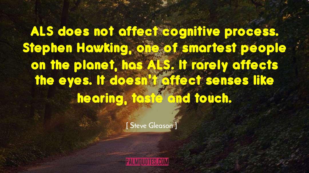 Cognitive Process quotes by Steve Gleason
