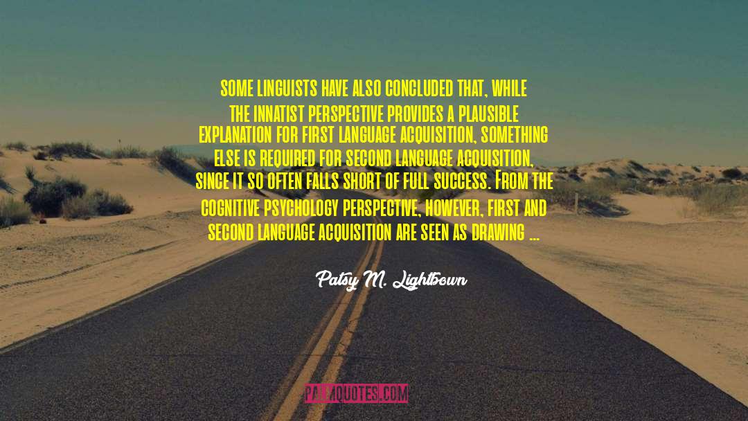 Cognitive Psychology quotes by Patsy M. Lightbown