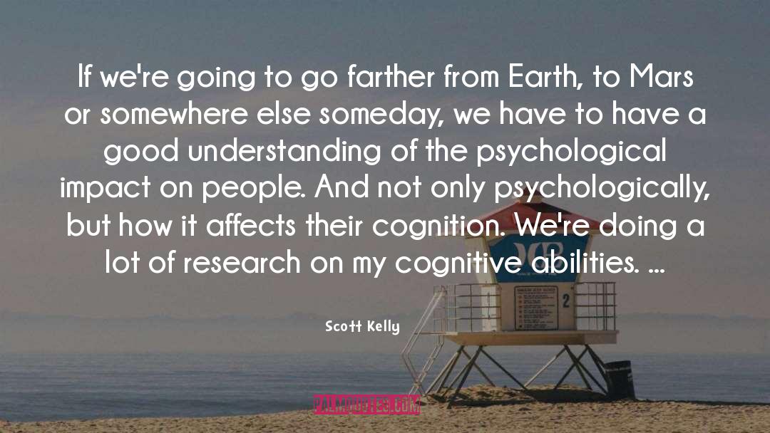 Cognitive quotes by Scott Kelly