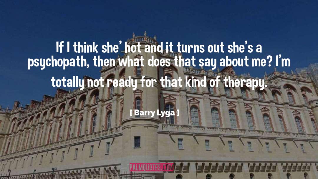 Cognitive Therapy quotes by Barry Lyga