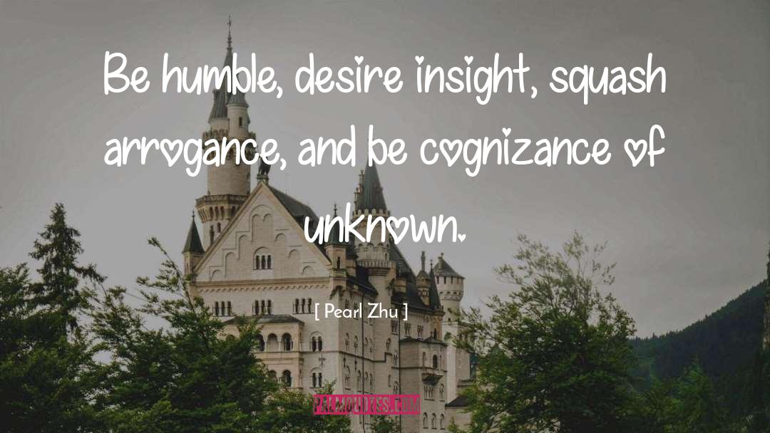 Cognizance quotes by Pearl Zhu
