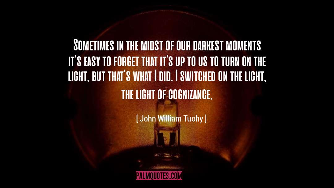 Cognizance quotes by John William Tuohy