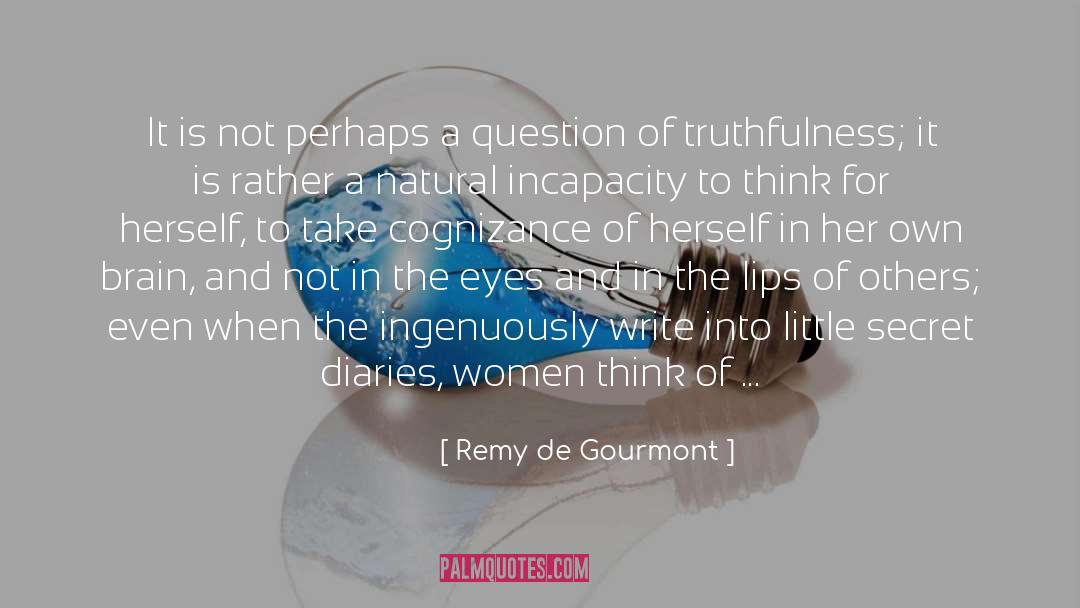 Cognizance quotes by Remy De Gourmont