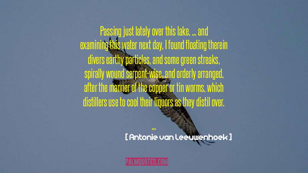 Coheeries Lake quotes by Antonie Van Leeuwenhoek