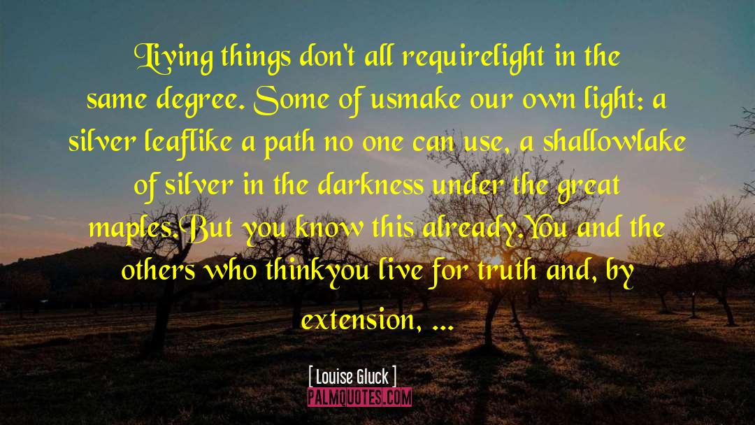 Coheeries Lake quotes by Louise Gluck