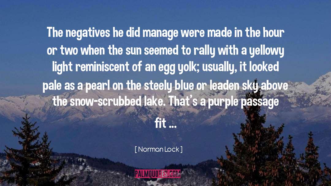 Coheeries Lake quotes by Norman Lock