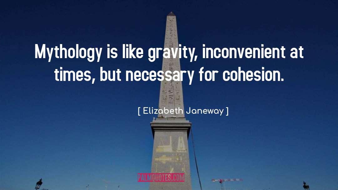Cohesion quotes by Elizabeth Janeway