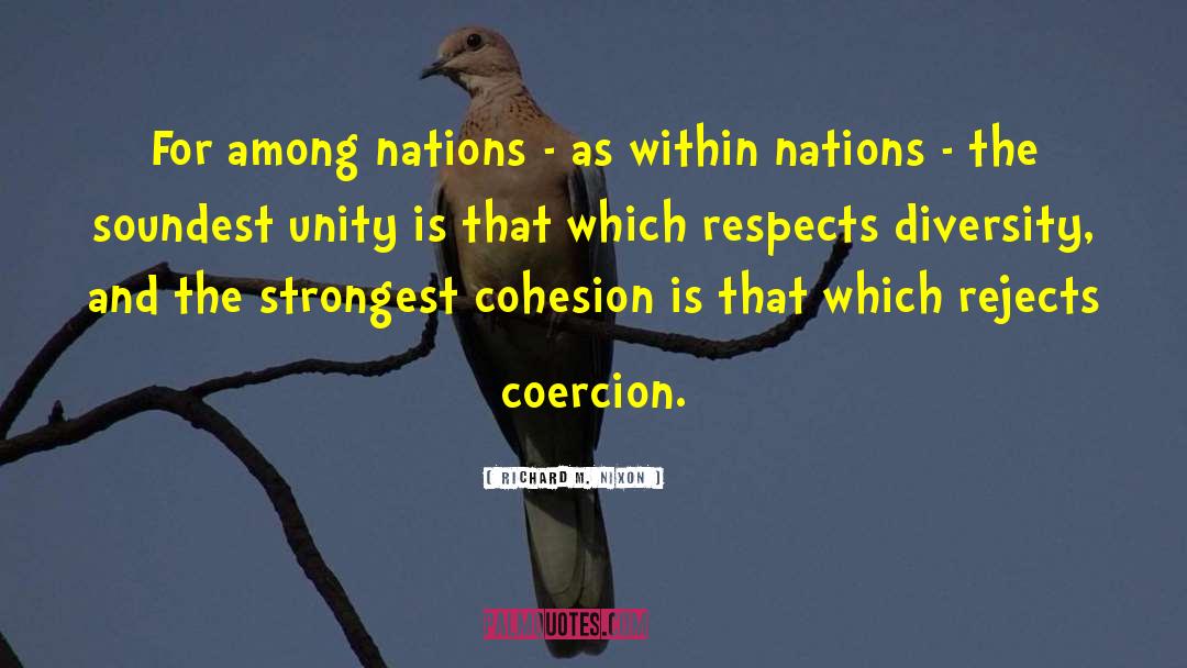 Cohesion quotes by Richard M. Nixon