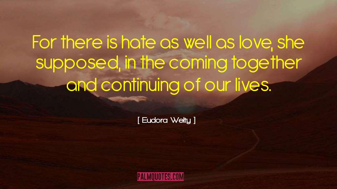 Cohesively Together quotes by Eudora Welty