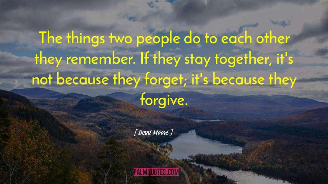 Cohesively Together quotes by Demi Moore