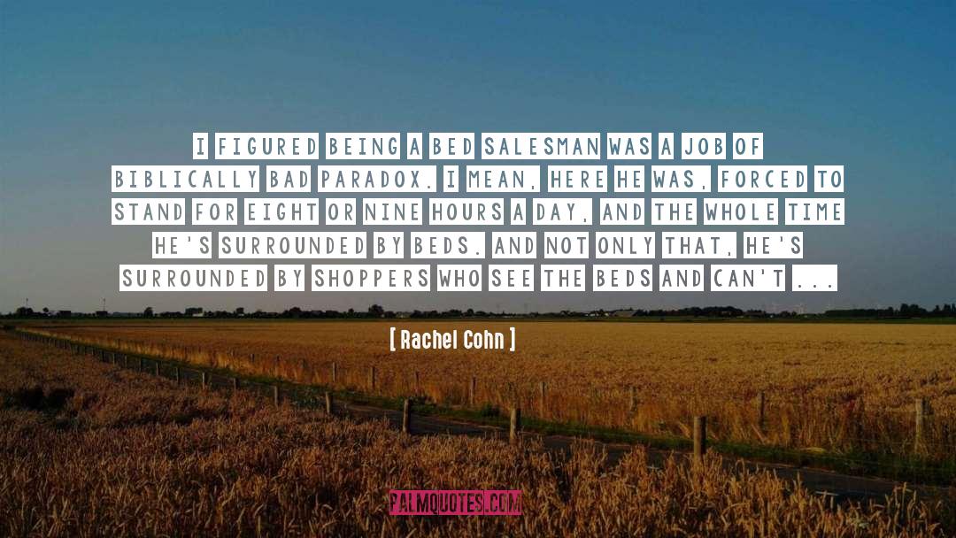 Cohn quotes by Rachel Cohn