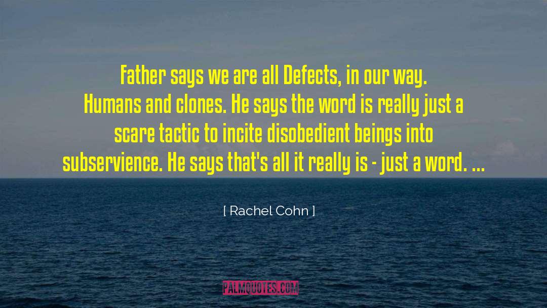 Cohn quotes by Rachel Cohn