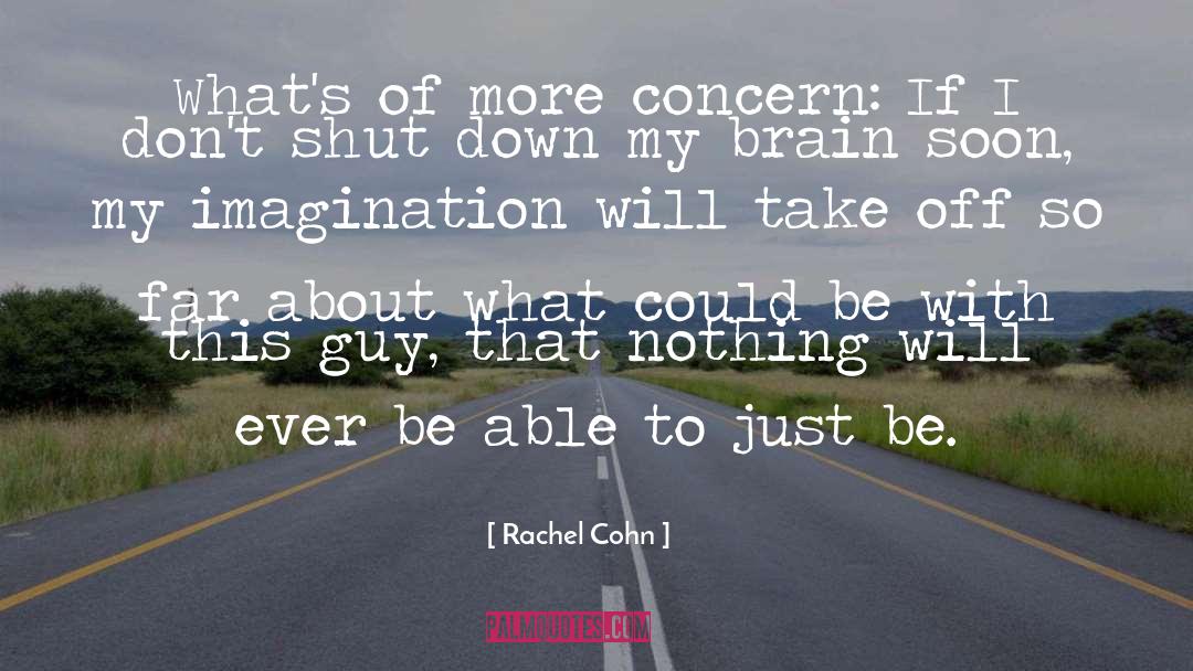 Cohn quotes by Rachel Cohn