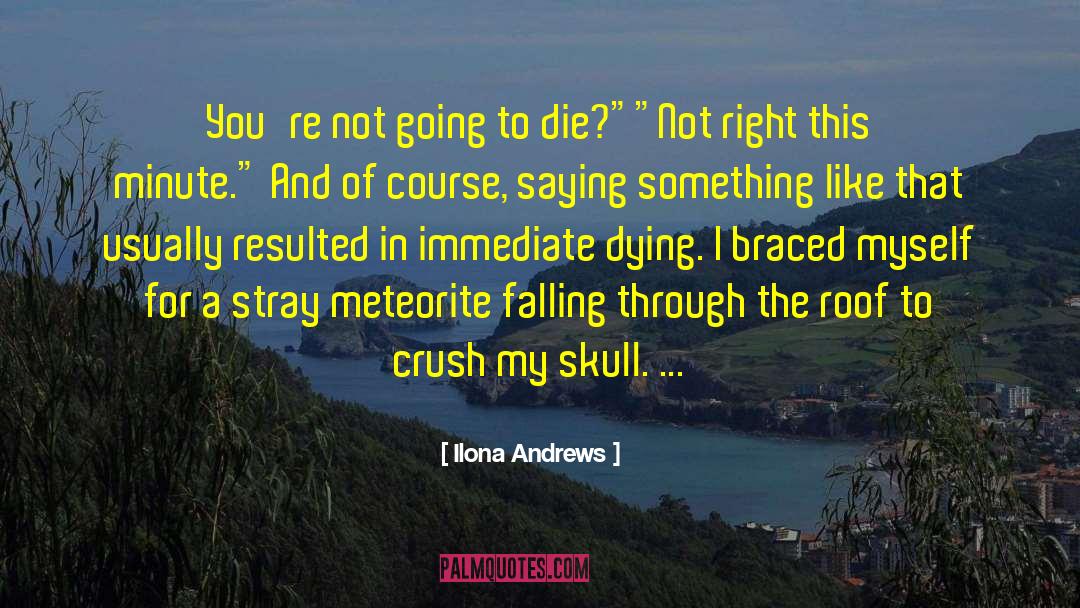 Cohuna Skull quotes by Ilona Andrews