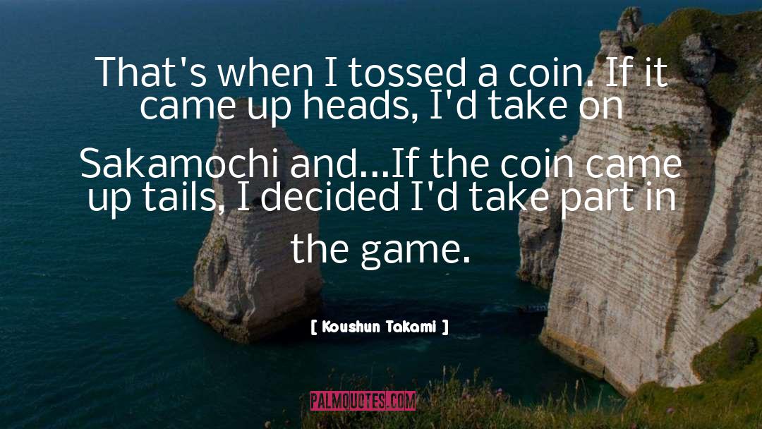 Coin quotes by Koushun Takami