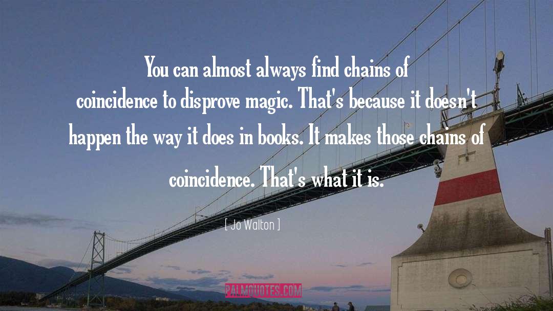 Coincidence quotes by Jo Walton
