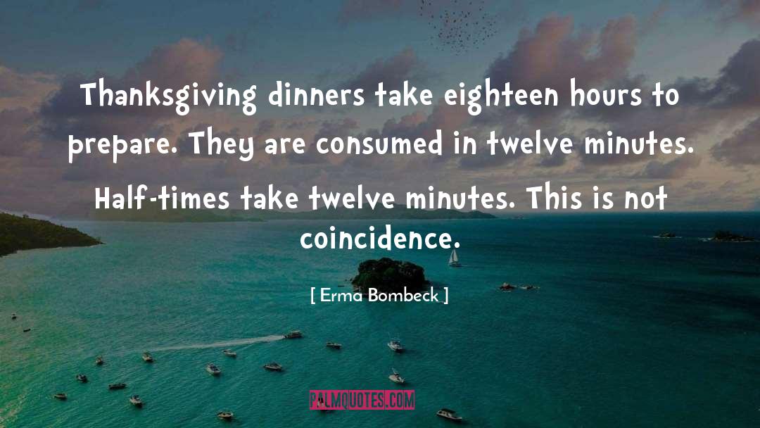 Coincidence quotes by Erma Bombeck