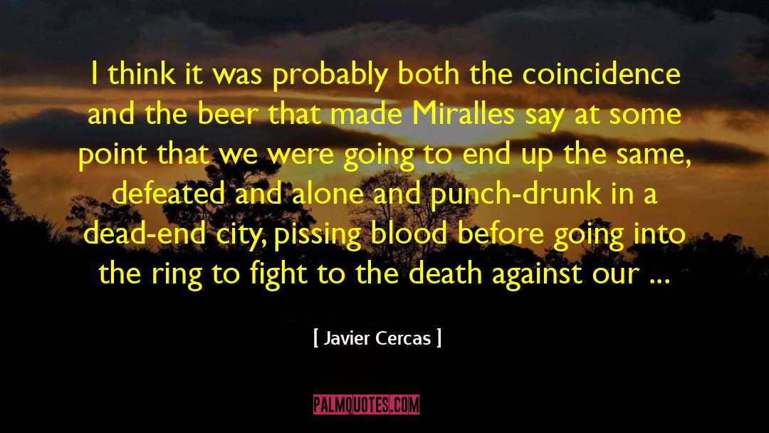 Coincidence quotes by Javier Cercas