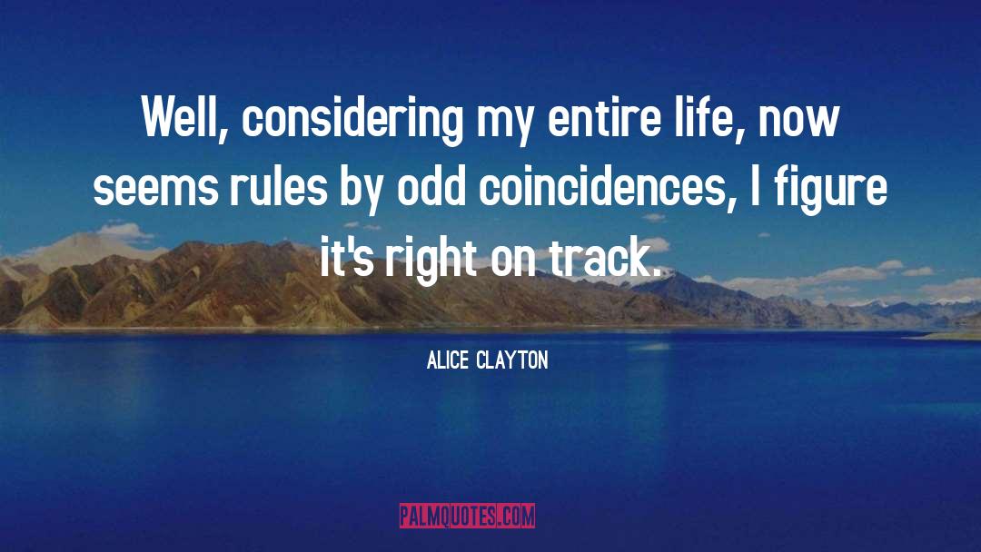 Coincidence quotes by Alice Clayton