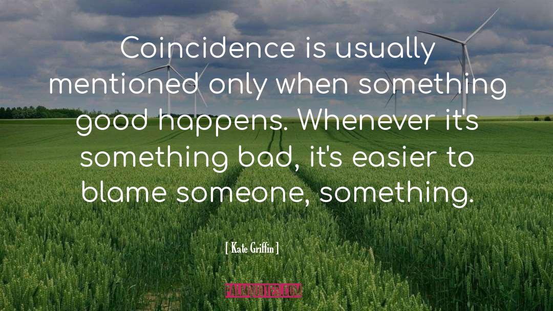 Coincidence quotes by Kate Griffin