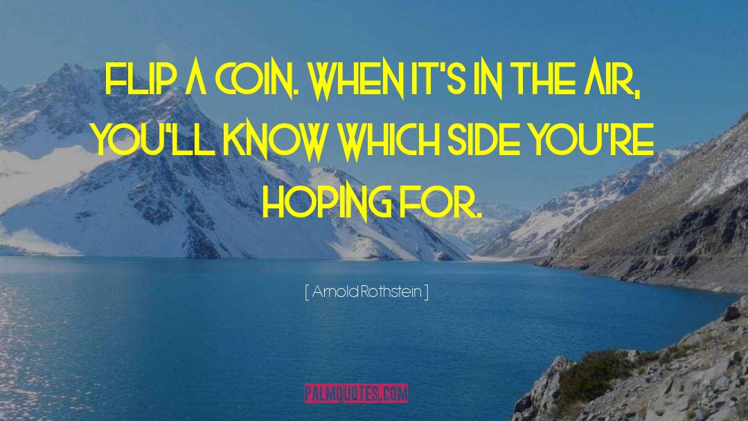 Coins quotes by Arnold Rothstein