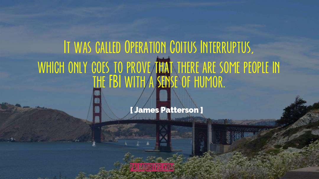Coitus Interruptus quotes by James Patterson